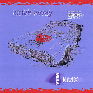 Drive Away~4mula Floor Re Mix