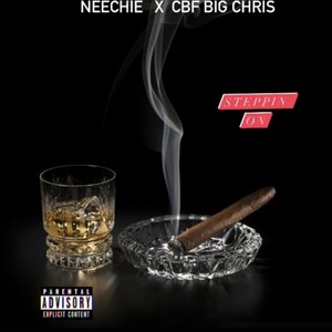 Steppin On(feat. CBF Big Chris) (Explicit)