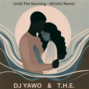 Until the Morning (AfroKiz Remix)