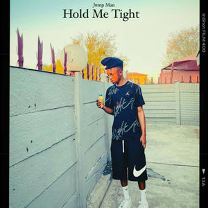 Hold Me Tight (Explicit)