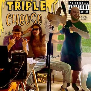 TRIPLE CHEESE (Explicit)