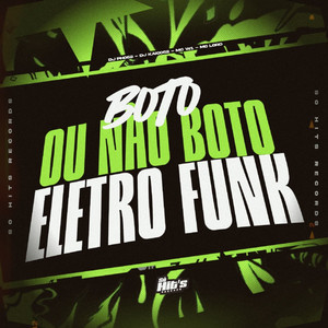 Boto ou Não Boto Eletrofunk (Explicit)