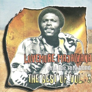 Lovemore Majaivana and The Zulu Band: The Very Best Of, Vol. 3