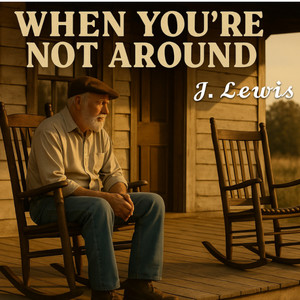 When You're Not Around