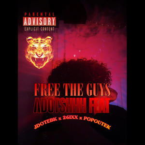 free the guys (feat. JDOT EBK, 26IXX & POPOUTEK) (Explicit)