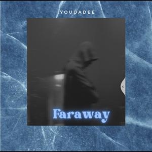 FARAWAY (Explicit)