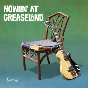 Howlin' at Greaseland