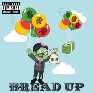 Bread Up (Explicit)