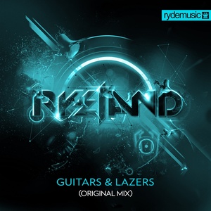 Guitars & Lazers (Original Mix)