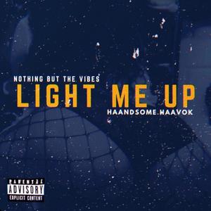 Light Me Up (Explicit)