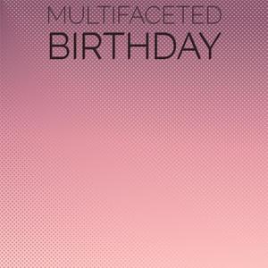 Multifaceted Birthday