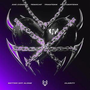 Better Off Alone X Clarity (HardTekk)