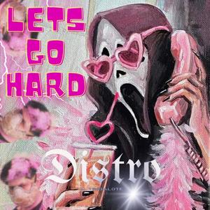 LET´S GO HARD (feat. Dan Kidd) (SANDUNGUEO)