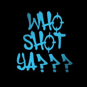 WHO SHOT YA??? (feat. Guatno, Anghell, Zech Nash & Lester Skii) (Explicit)