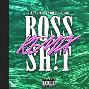 Boss Sh!t (Remix|Explicit)