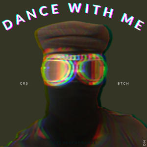 Dance with me