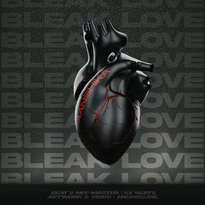 Bleak love (feat. 6xbeats)