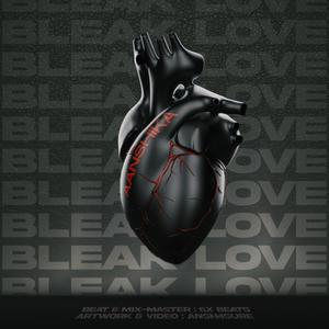 Bleak love(feat. 6xbeats)