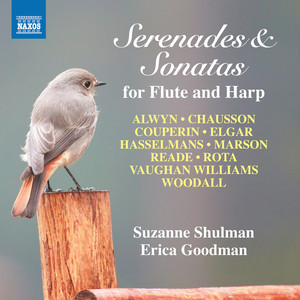 Flute and Harp Recital: Shulman, Suzanne / Goodman, Erica - Alwyn, W. / Chausson, E. / Couperin, F. / Elgar, E. (Serenades and Sonatas)