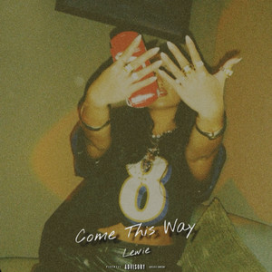 Come This Way (Explicit)