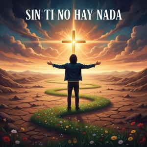 Sin ti no hay nada (feat. Jc)