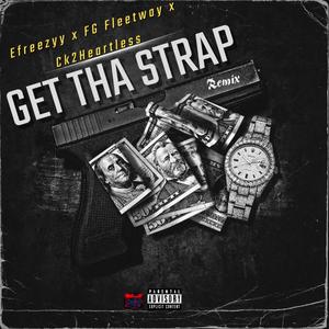 Get Tha Strap (feat. Ck2Heartless) [Remix] [Explicit]