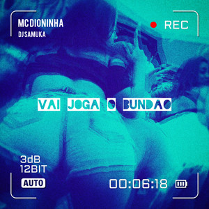 Vai, Joga O Bundão (Explicit)