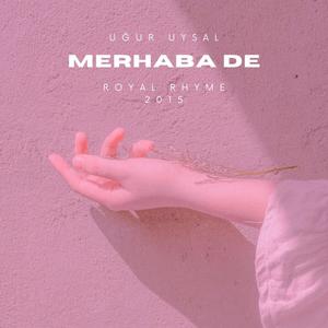 Merhaba De (Explicit)