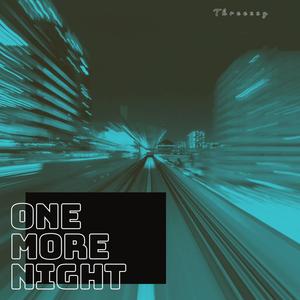One More Night (Explicit)