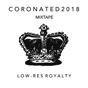 Coronated 2018 (Mixtape)