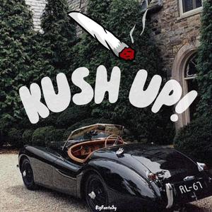 Kush up! (Explicit)