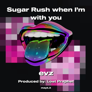 Sugar when I’m with you