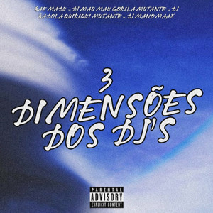 3 Dimensões dos DJ's (Explicit)