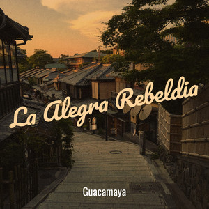 La Alegra Rebeldia (Explicit)