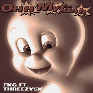 OhMyGah (feat. Faze2flashy & Threezy5x) (Explicit)