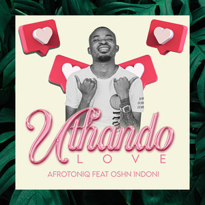 Uthando Love (feat. Oshn Indoni) (Explicit)