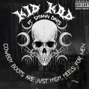 Cowboy Boots Are Just High Heels For Men (feat. Shiann Davis) (Explicit)
