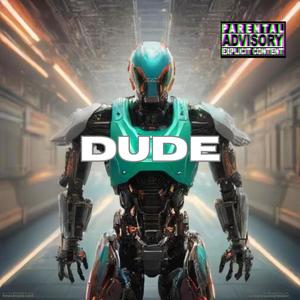 Dude (feat. YHB_Kee) [Explicit]