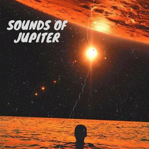 Sounds Of Jupiter (Explicit)