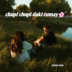 Chupi chupi Daki tomay