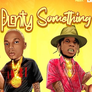 Plenty Something (feat. Draikzee) (Explicit)