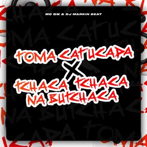 Toma Catucada X Tchaka Tchaka na Butchaka (Explicit)