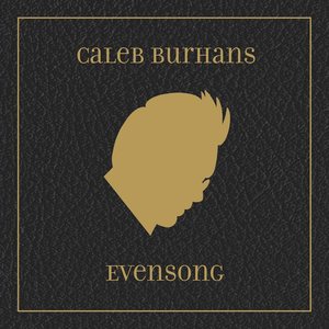 Caleb Burhans: Evensong (Bonus Version)