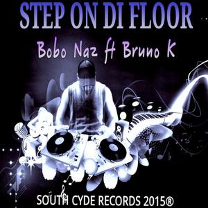 Step On Di Floor (feat. Bruno K)