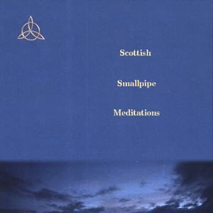 Scottish Smallpipe Meditations