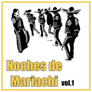 Noches de Mariachi (Vol.1)