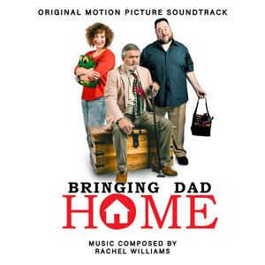 Bringing Dad Home (Original Motion Picture Soundtrack)