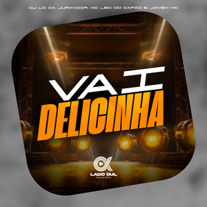 Vai Delicinha (Explicit)