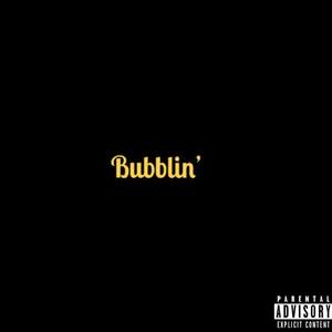 Bubblin' (Explicit)