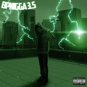 BP N***a 3.5 (Explicit)